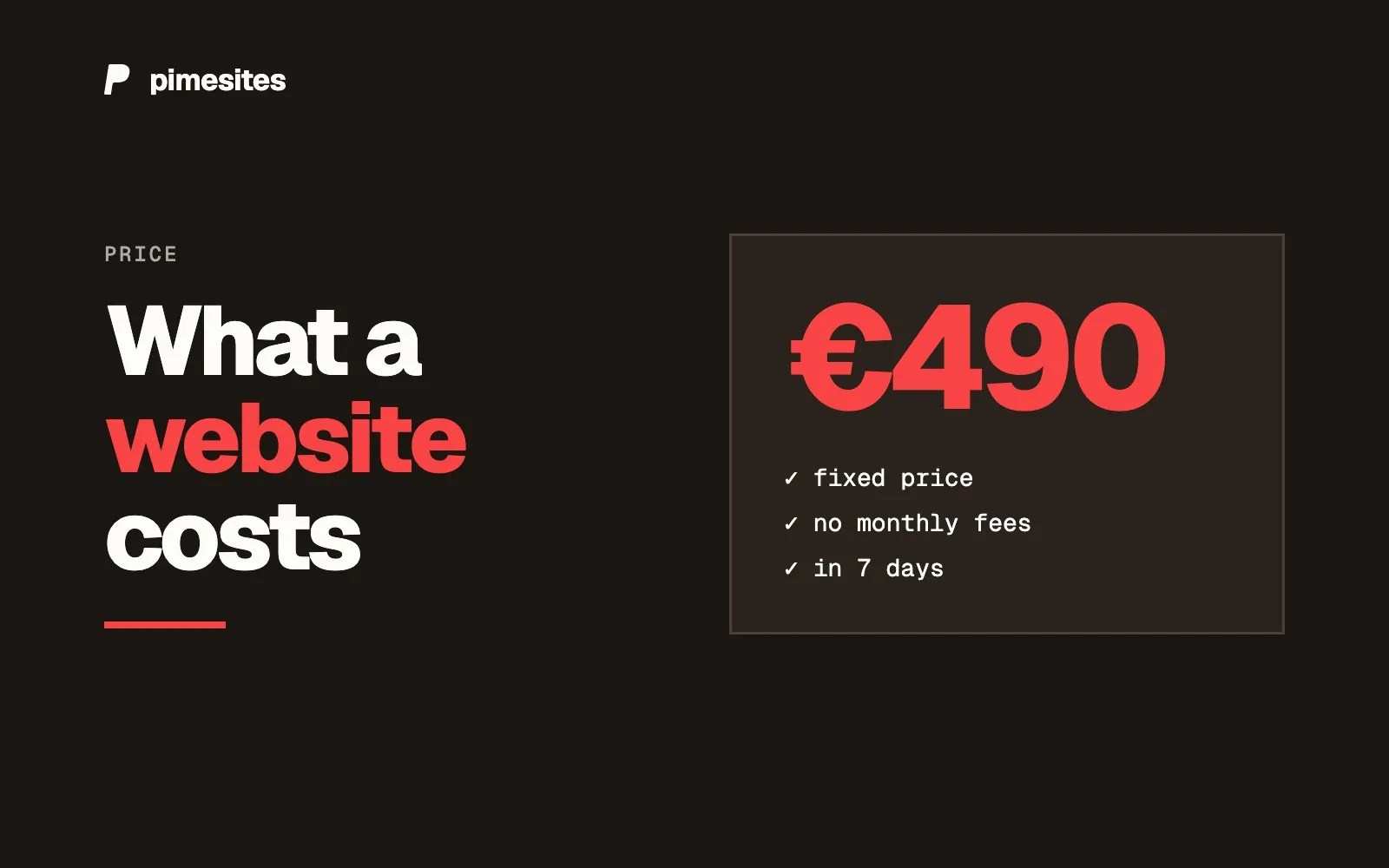 €490 fixed price, no monthly fees, delivered in 7 days